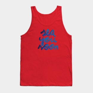 Sea you soon [Positive tropical motivation] Tank Top